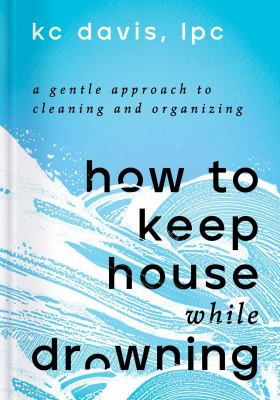 Book Cover:How to Keep House While Drowning Book Cover
